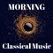 Morning Classical Music专辑