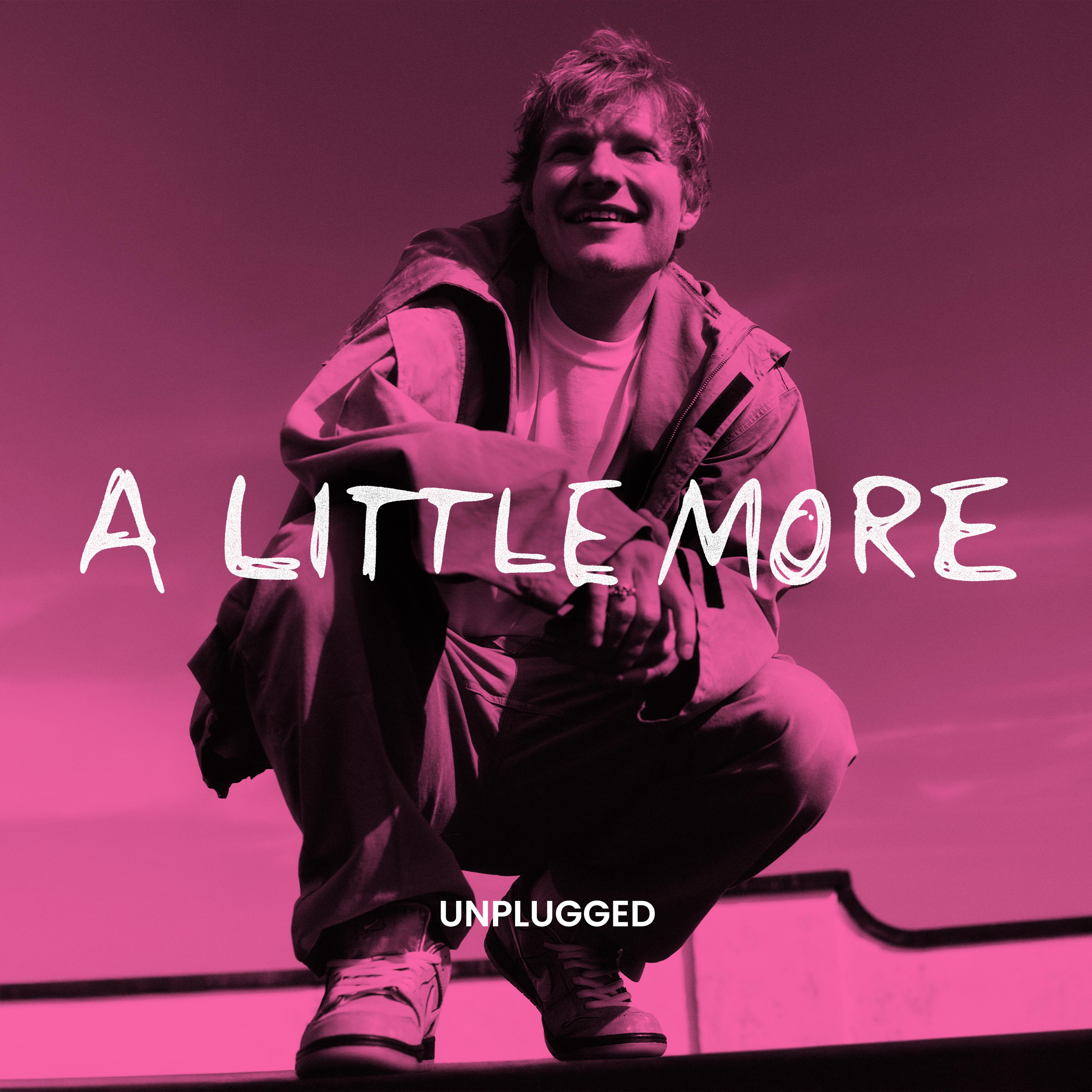 A Little More (Unplugged)