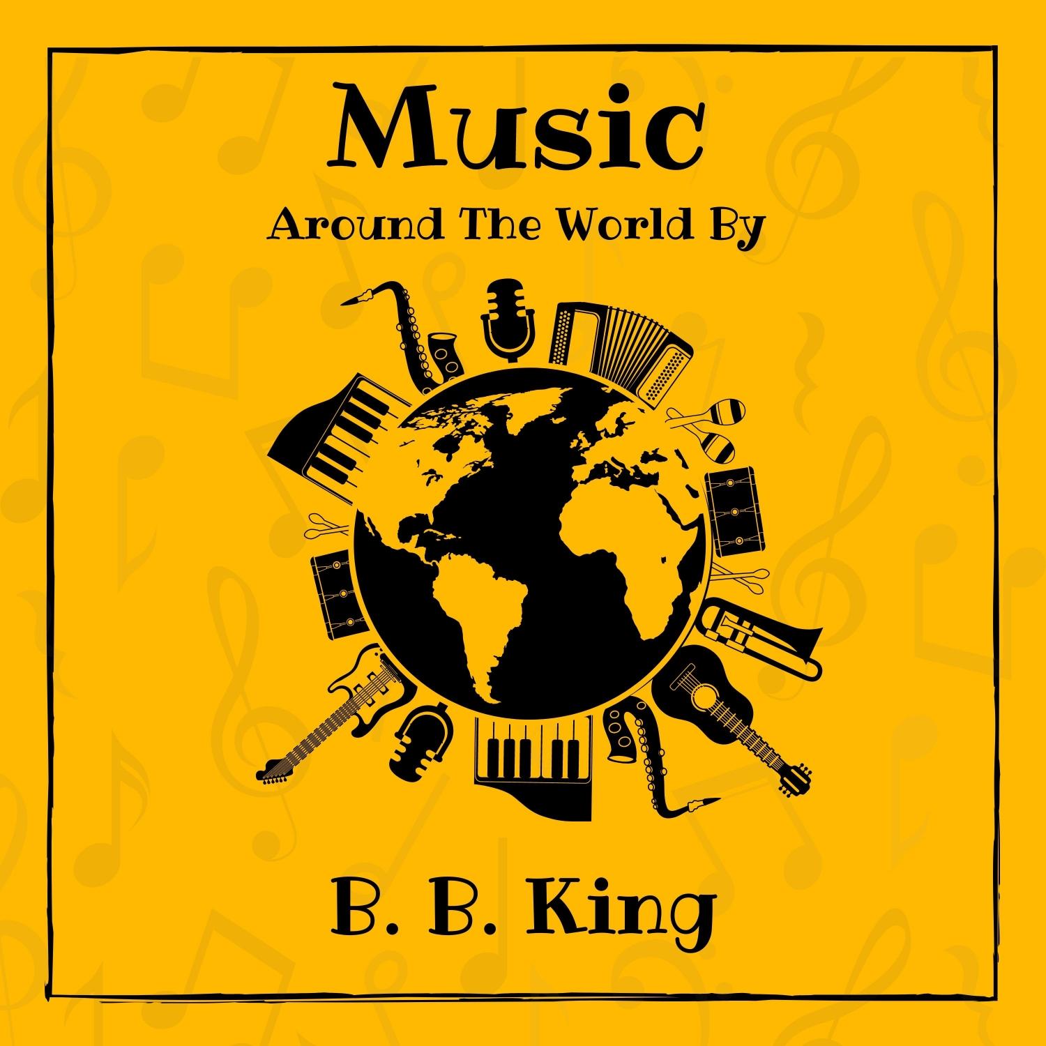 Music Around the World by B.b. King