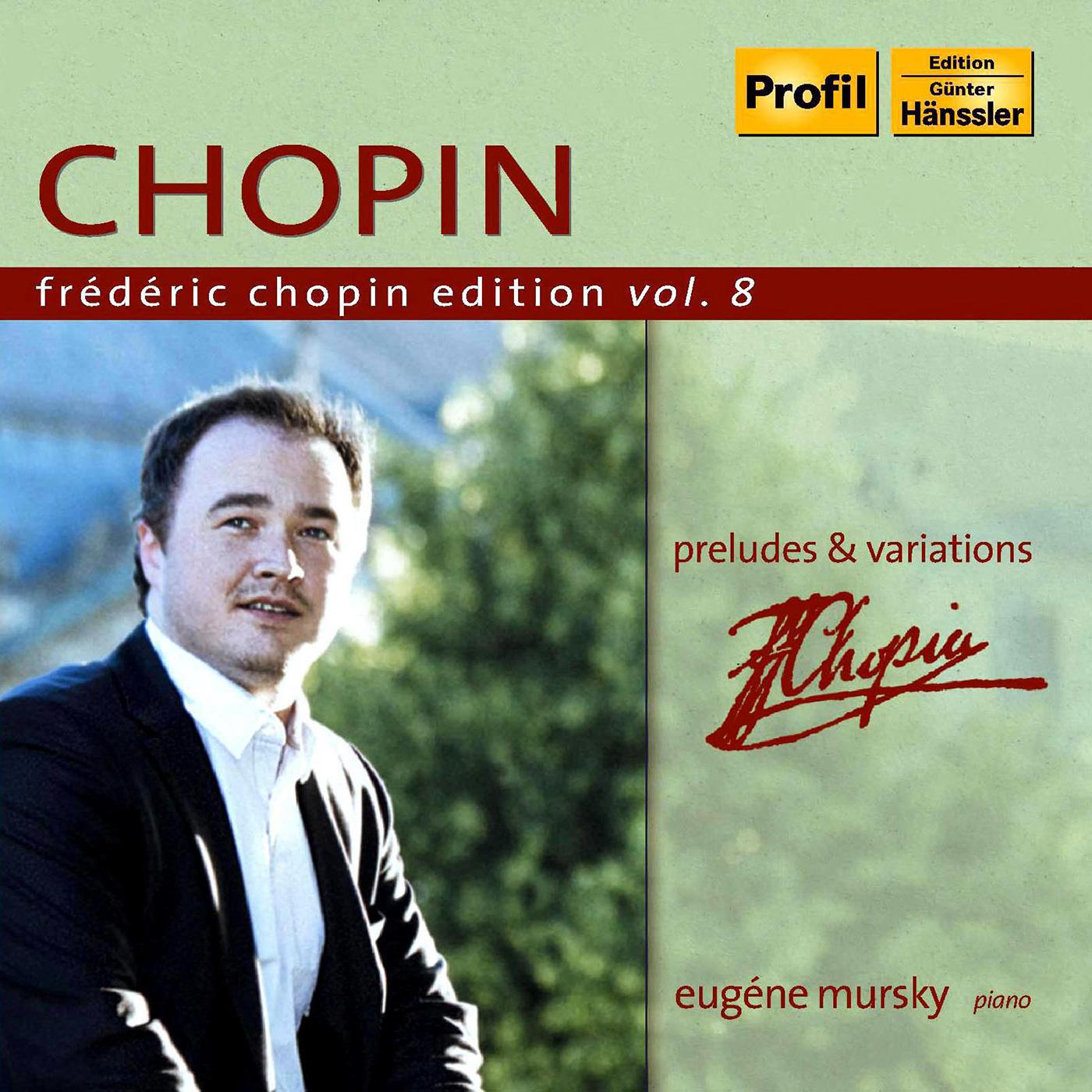 CHOPIN, F.: Chopin Edition, Vol.  8 (Mursky) - Preludes / Variations