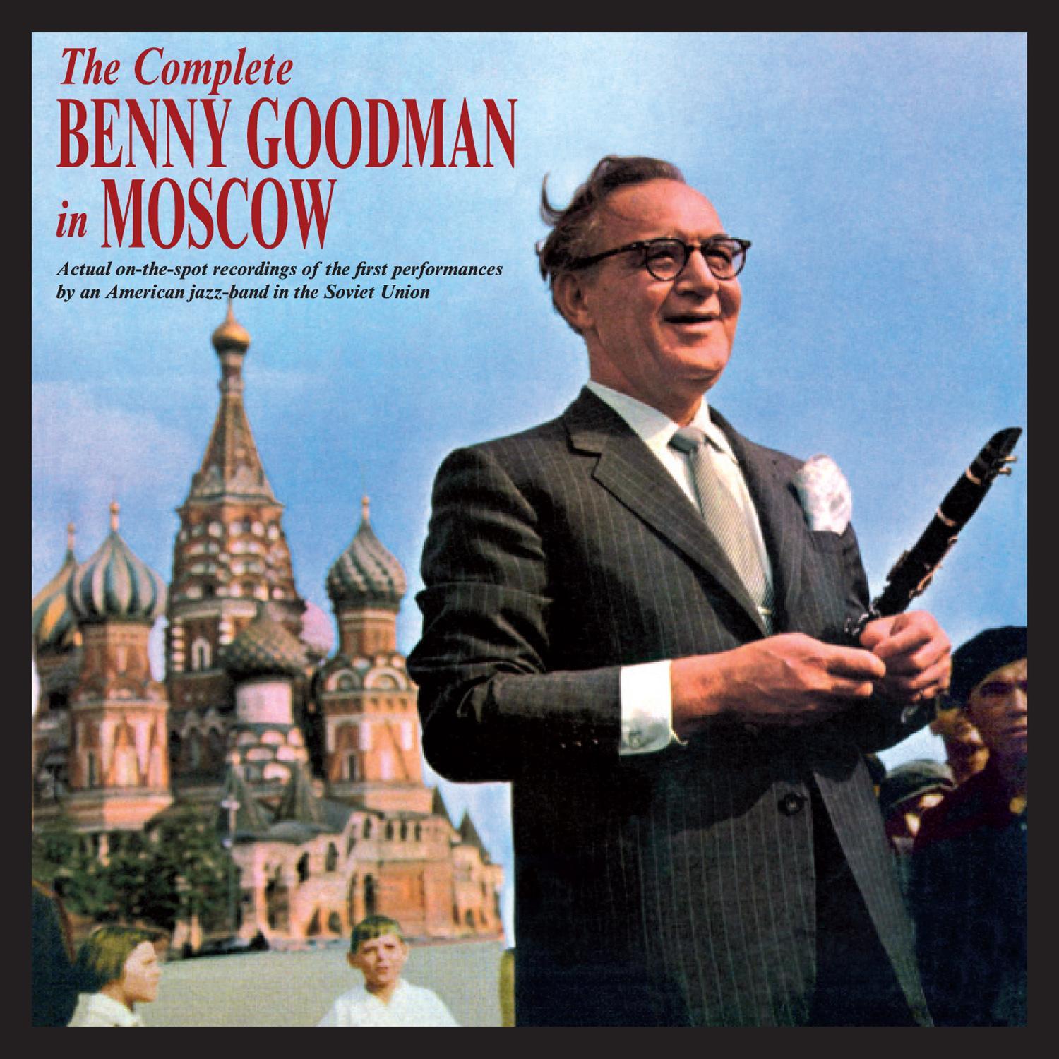 The Complete Benny Goodman in Moscow (Bonus Track Version)