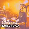 Hockey Dad - Get Free (Triple J Live at the Wireless)