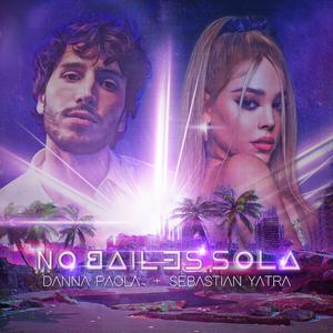 No Bailes Sola - Danna Paola & Sebastián Yatra (BB Instrumental) 无和声伴奏 （升4半音）