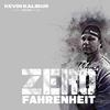 Kevin Kalibur - Zero Fahrenheit