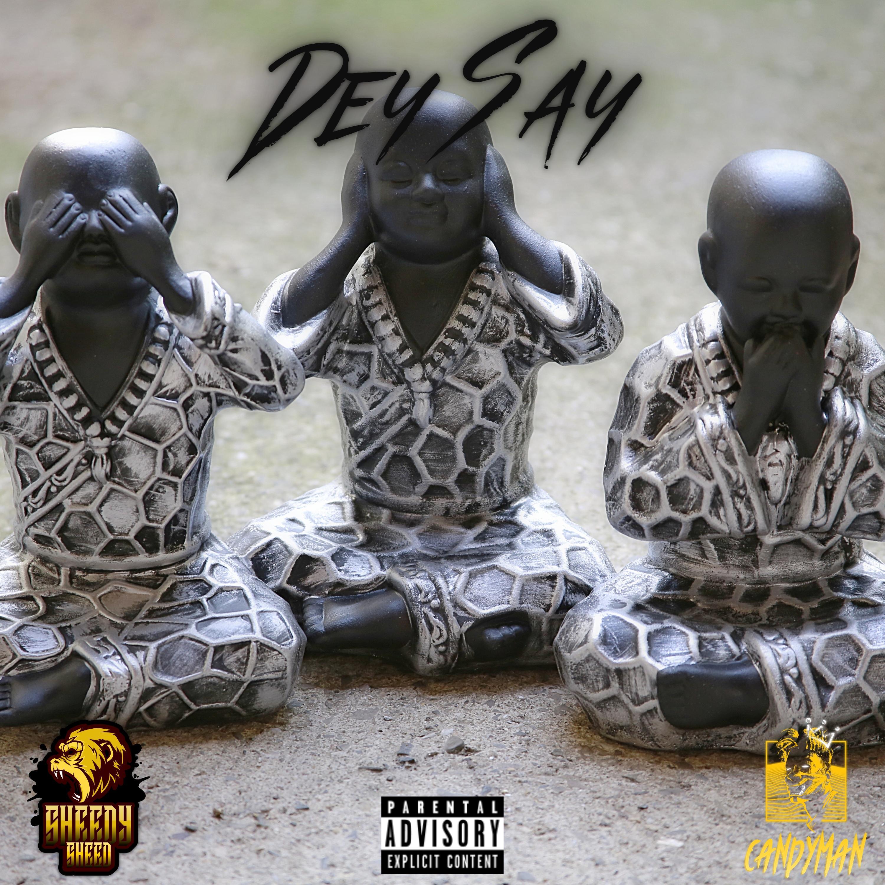 Dey Say (feat. Candyman)