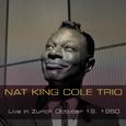 Nat King ColeTrio : Live In Zurich October 19, 1960