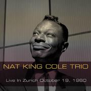 Nat King ColeTrio : Live In Zurich October 19, 1960