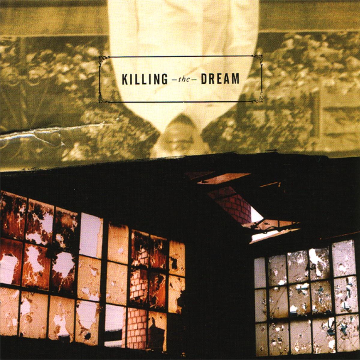 Killing the Dream