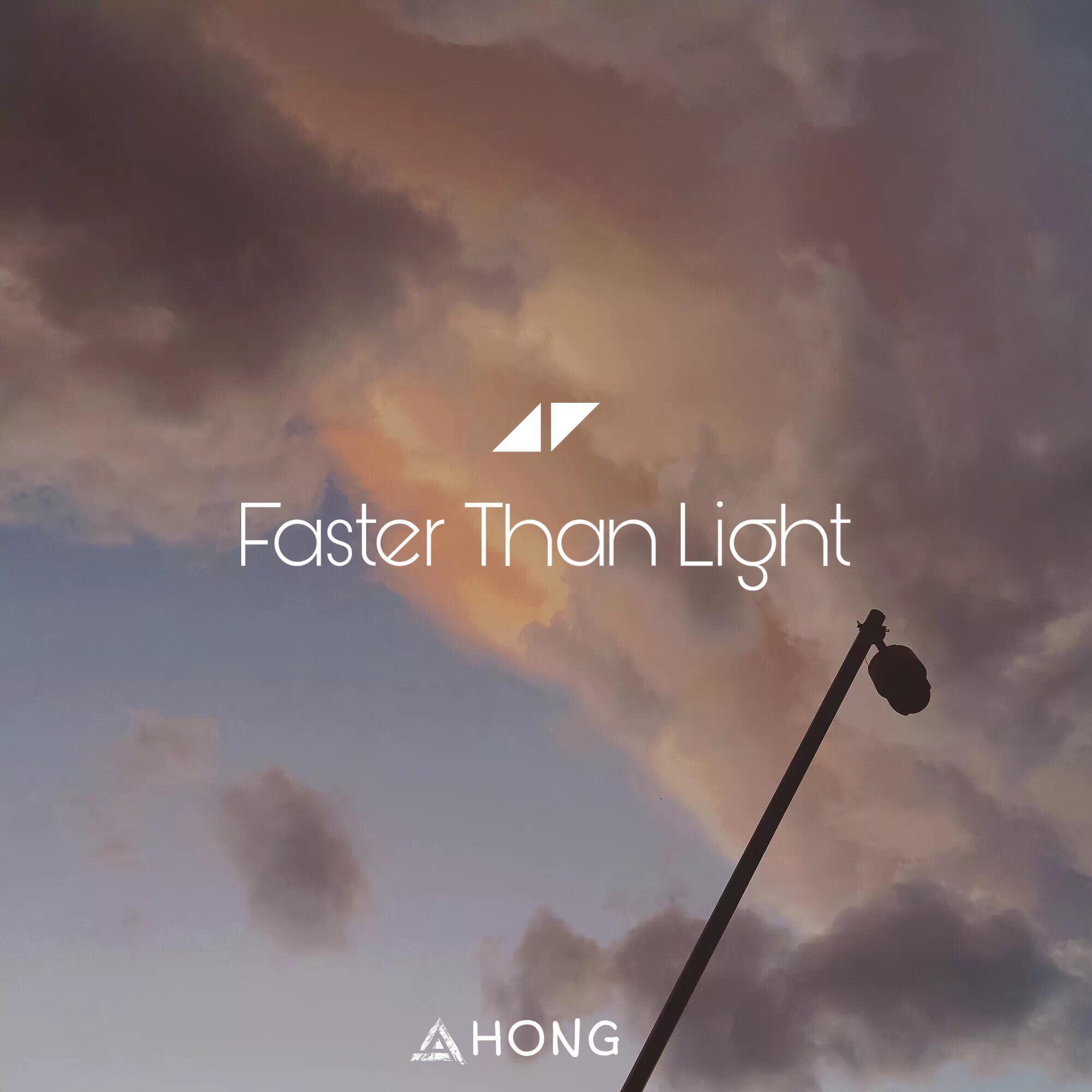 Faster Than Light（翻自 Avicii）