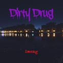 Dirty Drug专辑