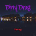 Dirty Drug专辑