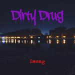 Dirty Drug专辑