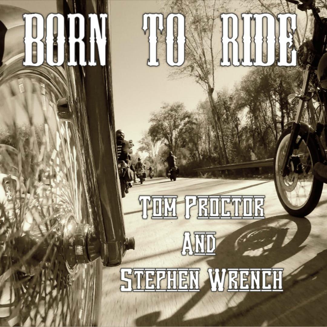 Tom Proctor - Born to Ride