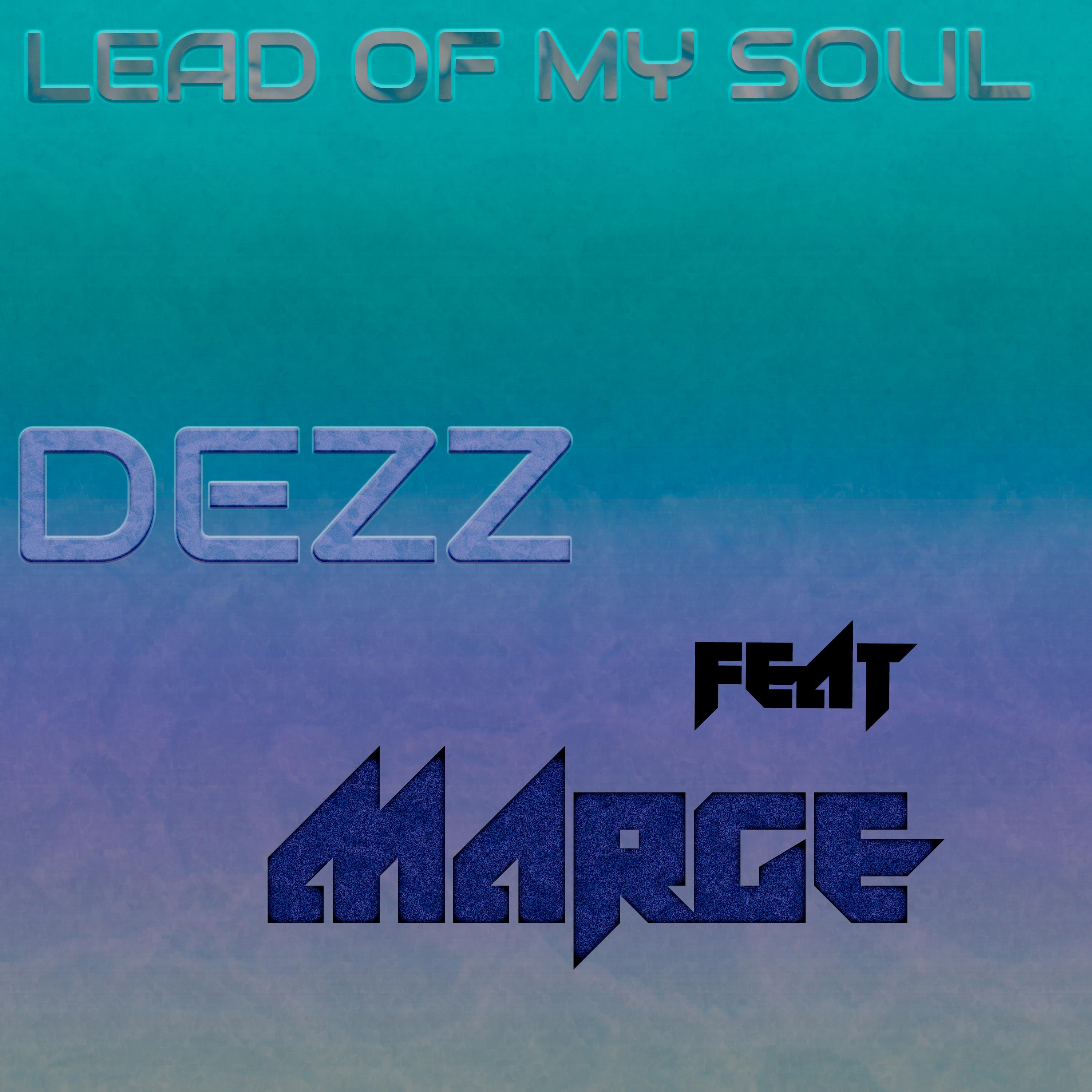 Lead of my soul (feat. Marge)