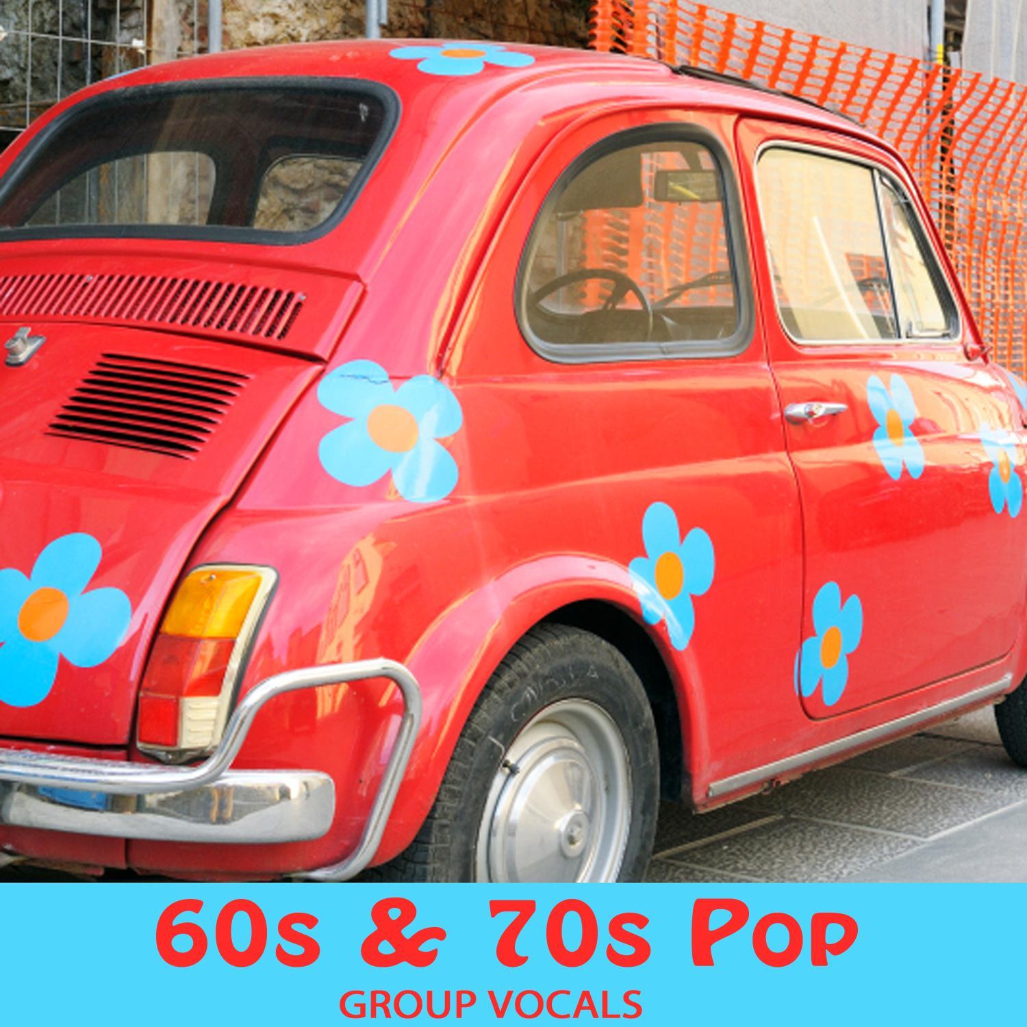 60s and 70s Pop: Group Vocals
