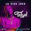 Taiyel - La Vida Loca