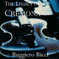 RICCI, Ruggiero: Legacy of Cremona (The) - Ruggiero Ricci plays 18 Contemporary Violins