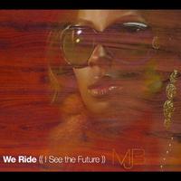 We Ride - Mary J.Blige