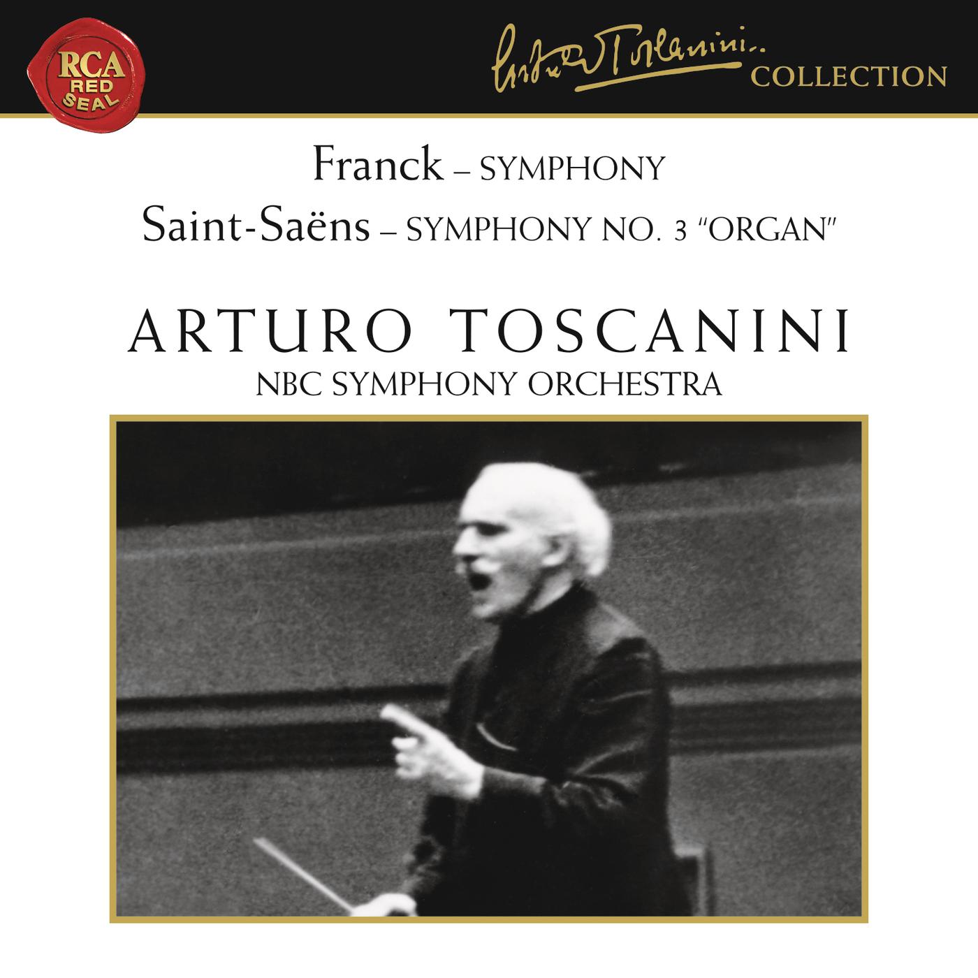 Franck: Symphony in D Minor, FWV 48 - Saint-Saens: Symphony No. 3 in C Minor, Op. 78 "Organ"