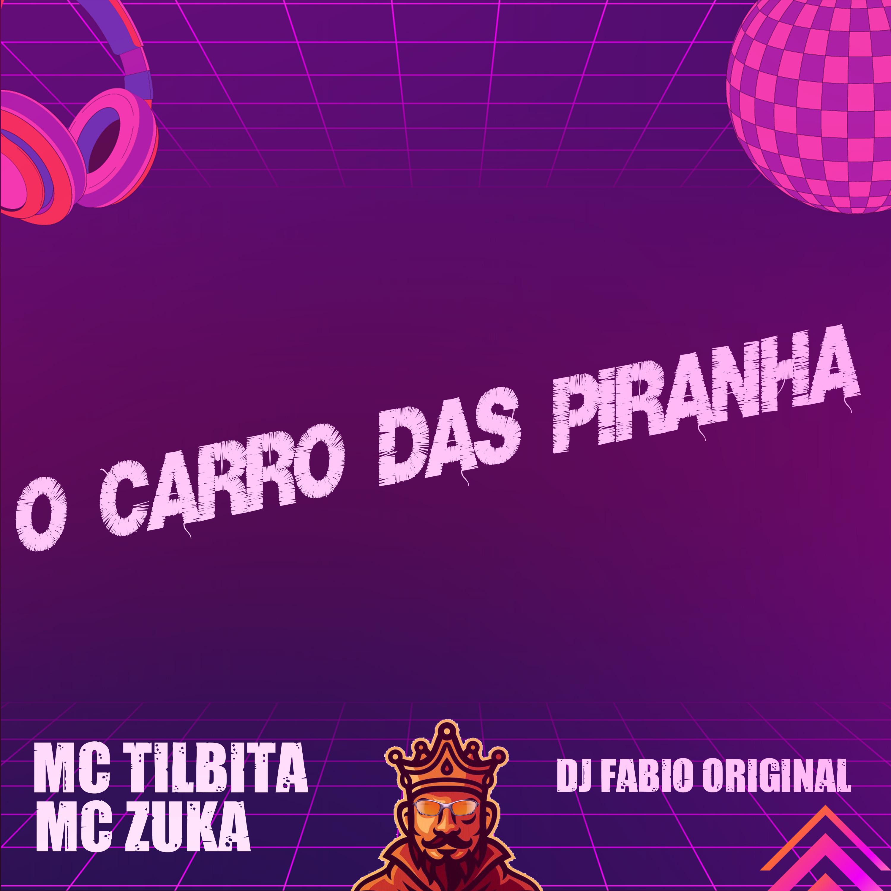 MC Tilbita - O Carro das Piranha