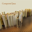 Computed Jazz专辑