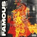 Famous (feat. Kap G)