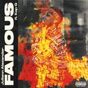 Famous (feat. Kap G)专辑