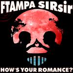 FTampa & SIRsir - How's Your Romance专辑