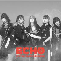 Little Glee Monster - ECHO