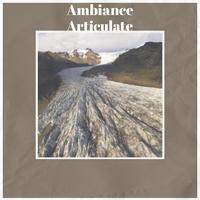 Ambiance Articulate