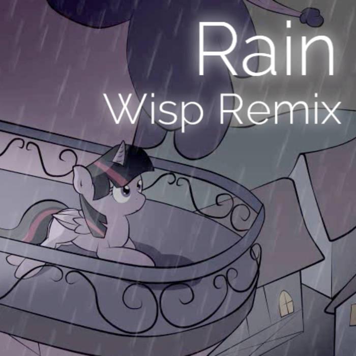 Rain (Wisp Remix)专辑