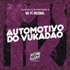 MC Pê Original - Automotivo do Vukadão