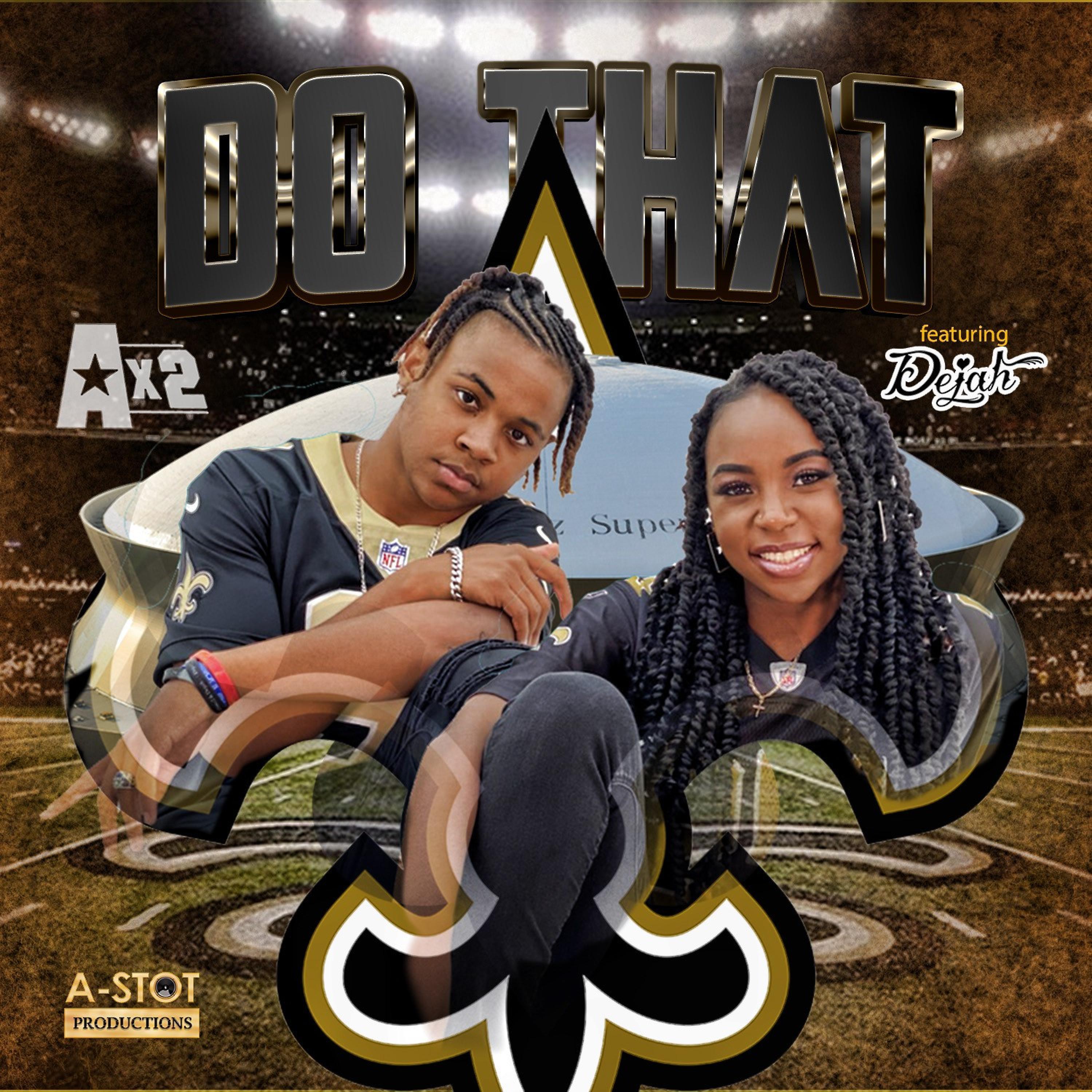 Do That (feat. Dejah)