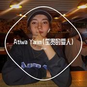 Atiwa Yarim(宝贵爱人)