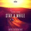 Stay A While (Filatov & Karas Radio Mix)