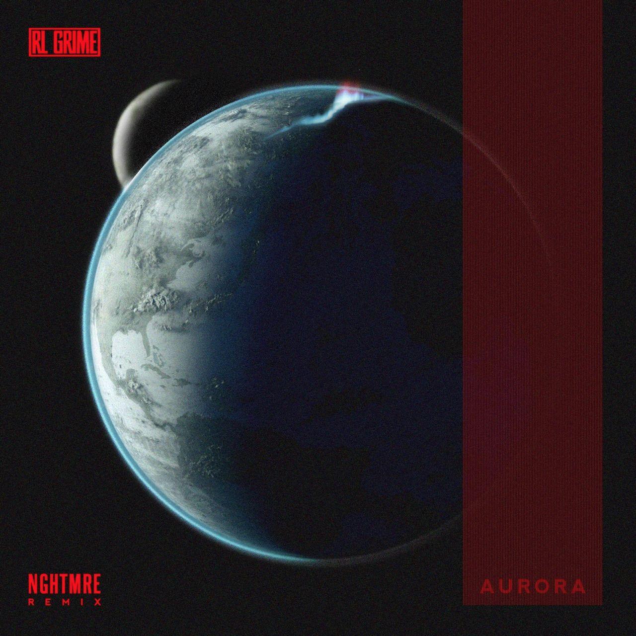 Aurora (NGHTMRE Remix)专辑