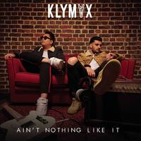 KLYMVX - Ain't Nothing Like It-重鼓副歌合声高清立体声320K潮品（高品质无损）