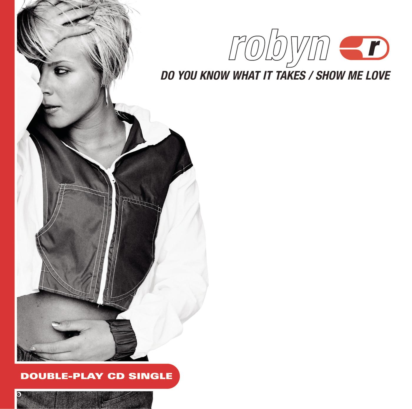 Show Me Love/Do You Know What It Takes