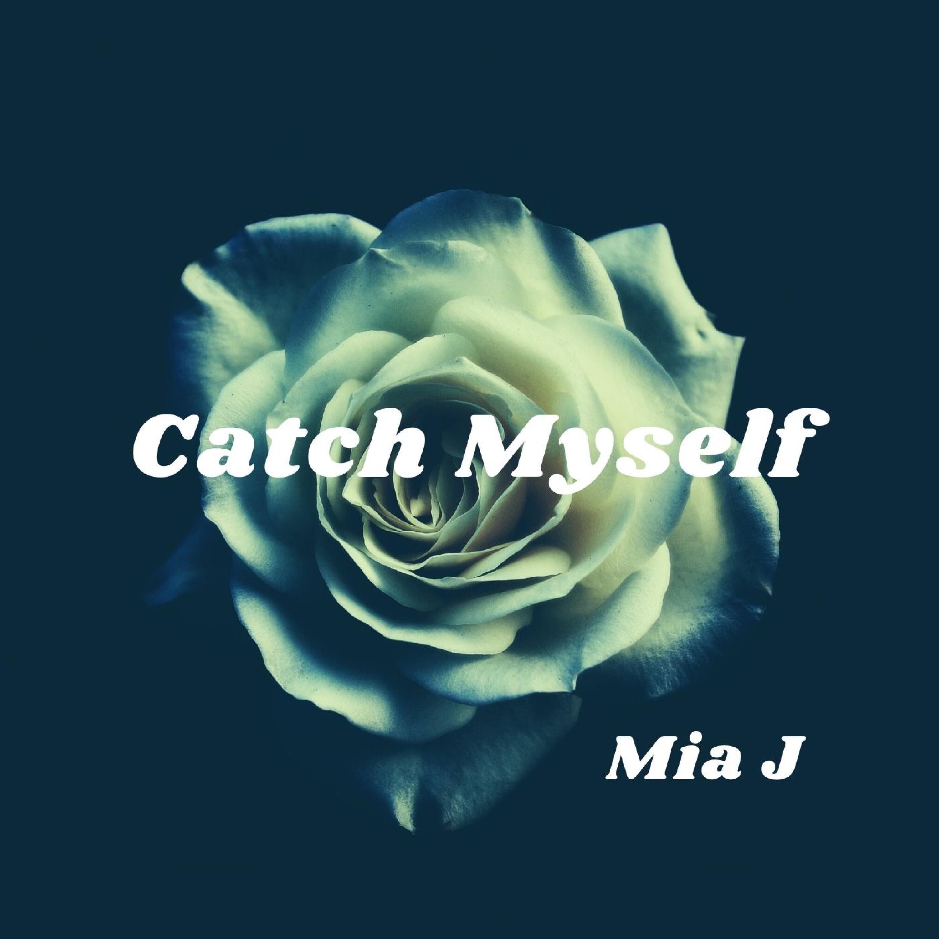 Catch Myself