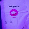 Salty snow专辑