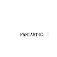 Fantastic.