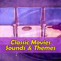 Classic Movies Sound & Themes专辑
