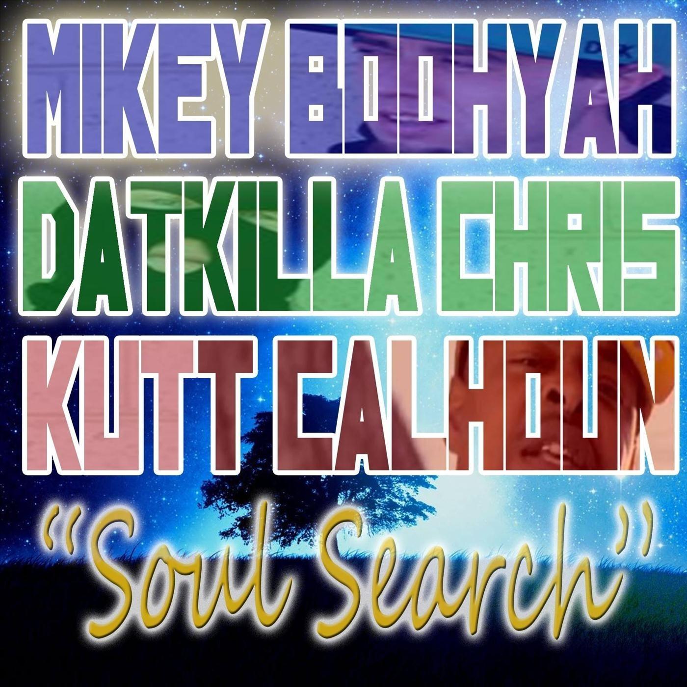 Soul Search (feat. Mikey Boohyah & Kutt Calhoun)