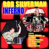 Rob Silverman - Inferno