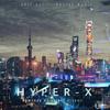 Hyper-X(Preview):Epic Sci-Fi Hybrid Music专辑