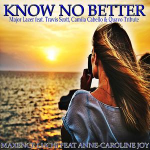 Know No Better - Major Lazer feat. Travis Scott, Camila Cabello & Quavo (unofficial Instrumental)Voca 无和声伴奏 （降8半音）