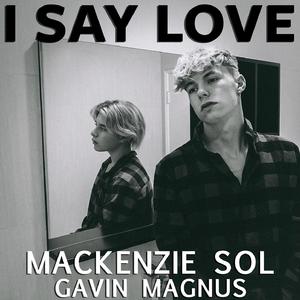 Gavin Magnus - I Say Love （升6半音）
