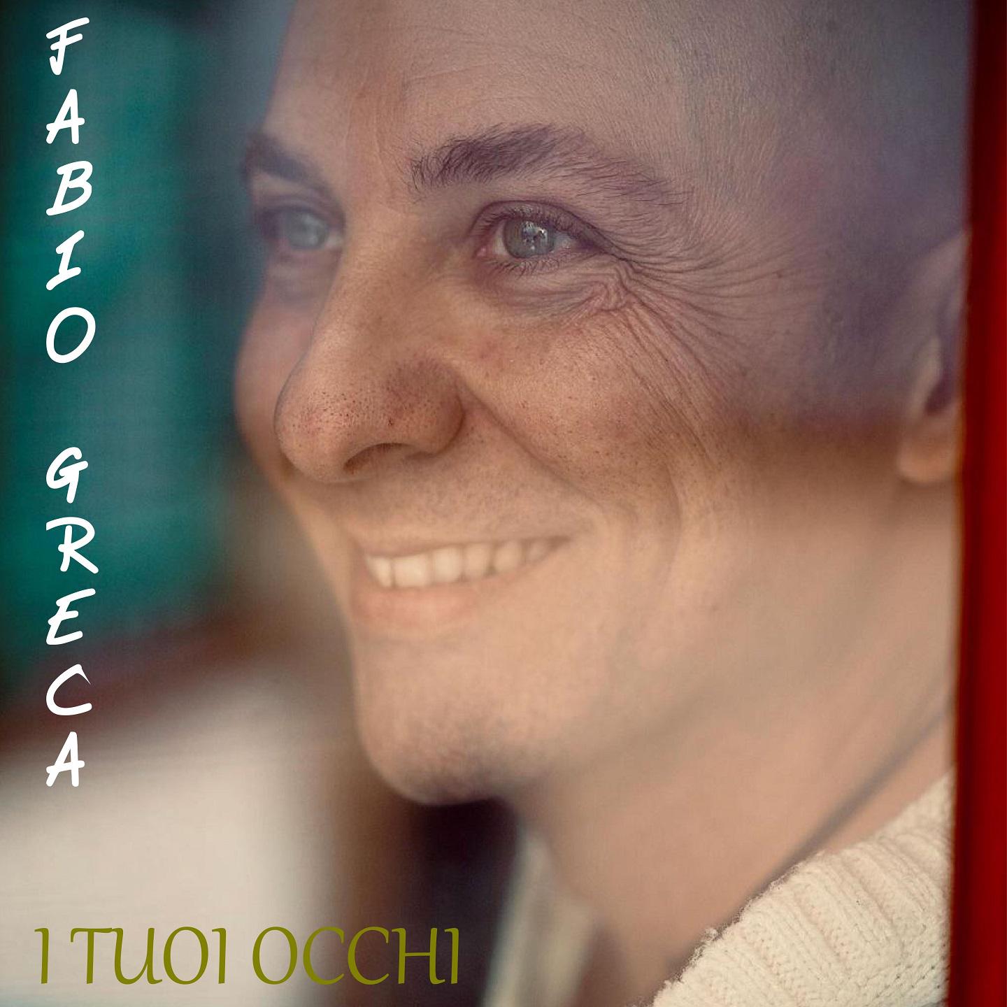 Fabio Greca - I tuoi occhi