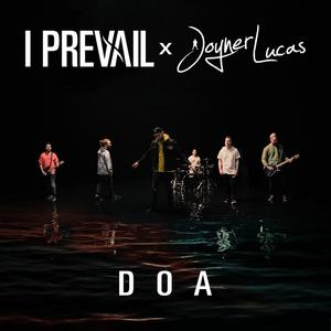 I Prevail - DOA & Joyner Lucas (BB Instrumental) 无和声伴奏 （降7半音）