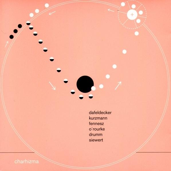 Dafeldecker/Kurzmann/Fennesz/O'Rourke/Drumm/Siewert
